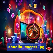 shaolin soccer pg soft demo